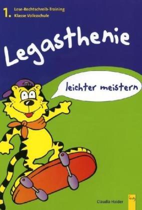 Legasthenie leichter meistern - Lese-Rechtschreib-Training 1. Klasse