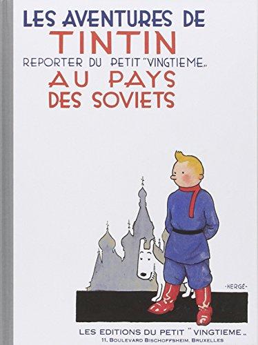 Les aventures de Tintin. Les aventures de Tintin, reporter du Petit Vingtième, au pays des soviets