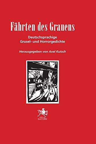 Fährten des Grauens: Deutschsprachige Grusel- und Horrorgedichte