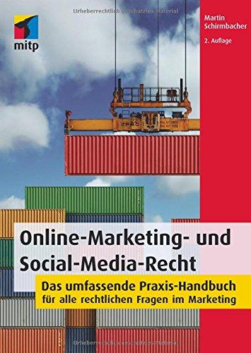 Online-Marketing- und Social-Media-Recht (mitp Business) - Das umfassende Praxis-Handbuch für alle rechtlichen Fragen im Marketing