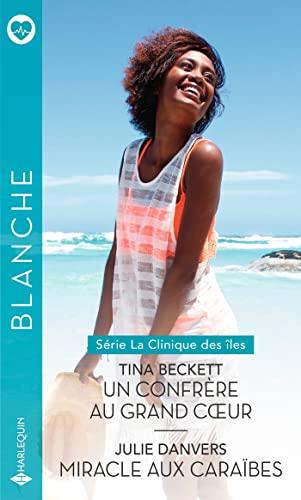 Un confrère au grand coeur : la clinique des îles. Miracle aux Caraïbes