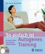 So einfach ist Autogenes Training: Zu mehr Ruhe und innerer Stärke finden