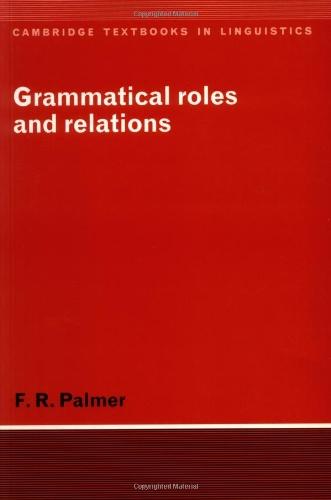 Grammatical Roles and Relations (Cambridge Textbooks in Linguistics)