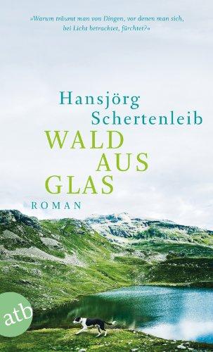 Wald aus Glas: Roman