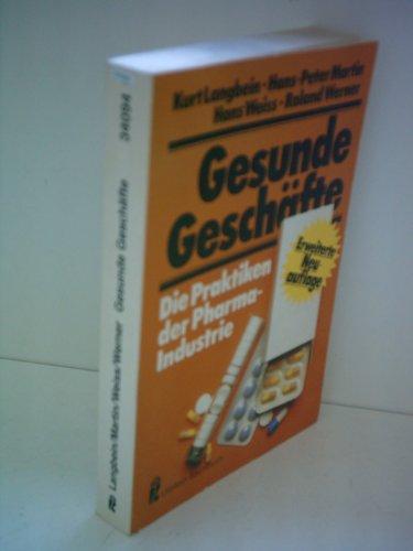 Gesunde Geschäfte. Die Praktiken der Pharma- Industrie.