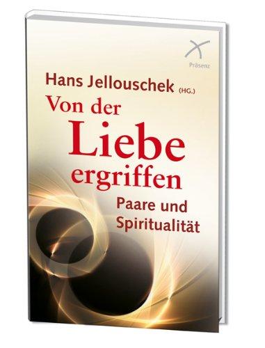 Von der Liebe ergriffen: Paare und Spiritualität