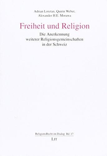 Freiheit und Religion: Die Anerkennung weiterer Religionsgemeinschaften in der Schweiz