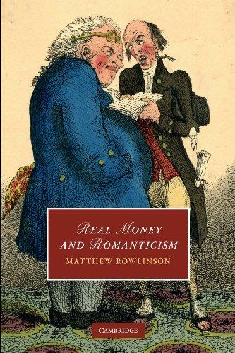 Real Money and Romanticism (Cambridge Studies in Romanticism, Band 85)