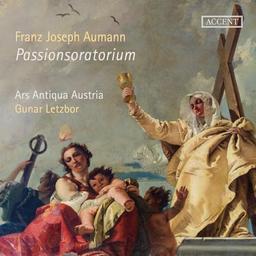 Franz Joseph Aumann: Oratorium de Passione Domini nostri Jesu Christi - Passionsoratorium