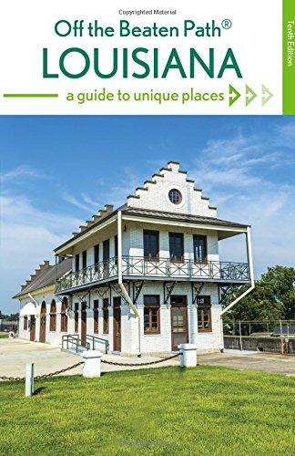 Louisiana off the Beaten Path: A Guide to Unique Places