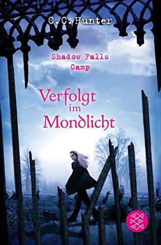 Shadow Falls Camp - Verfolgt im Mondlicht: Band 4