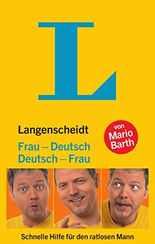 Langenscheidt Frau-Deutsch/Deutsch-Frau: Schnelle Hilfe für den ratlosen Mann (Langenscheidt ...-Deutsch)