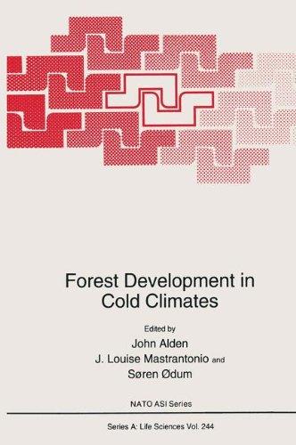 Forest Development in Cold Climates: Proceedings of a NATO ARW Held in Laugarvatn, Iceland, June 18-23, 1991 (Nato Science Series A:)