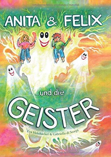 Anita & Felix und die Geister: Kurzgeschichten mit Geistern zum Anmalen