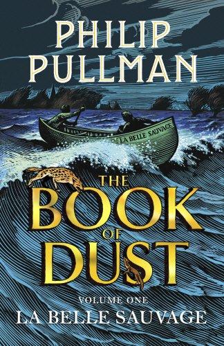 La Belle Sauvage: The Book of Dust Volume One (Book of Dust Series, Band 1)