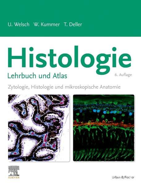 Histologie - Lehrbuch und Atlas: Zytologie, Histologie und mikroskopische Anatomie