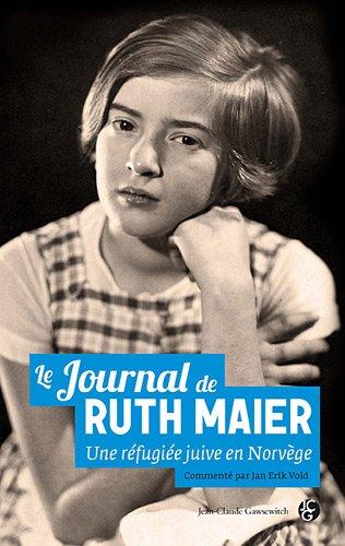 Le journal de Ruth Maier : une réfugiée juive en Norvège