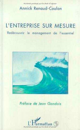 L'Entreprise sur mesure : redécouvrir le management de l'essentiel