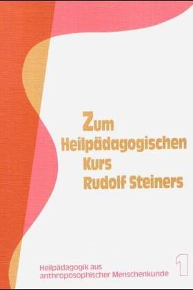 Zum Heilpädagogischen Kurs Rudolf Steiners