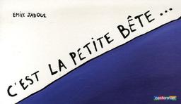 C'est la petite bête...