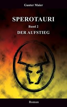 Sperotauri - Der Aufstieg: Band 2 (Sperortauri)