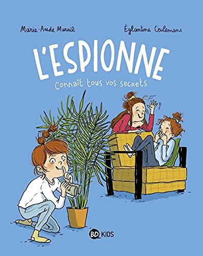 L'espionne. Vol. 1. L'espionne connaît tous vos secrets