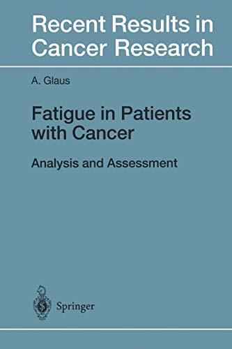 Fatigue in Patients with Cancer: Analysis and Assessment (Recent Results in Cancer Research, 145, Band 145)