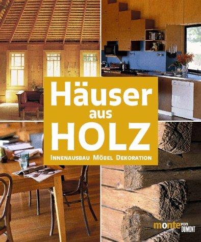 Häuser aus Holz. Innenausbau, Möbel, Dekoration