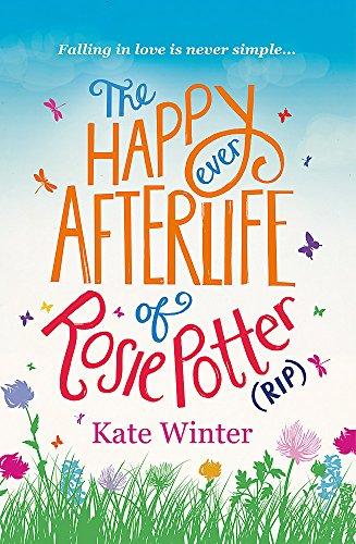 The Happy Ever Afterlife of Rosie Potter (RIP)