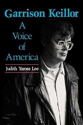 Garrison Keillor: A Voice of America (Studies in Popular Culture (Jackson, Miss.).)