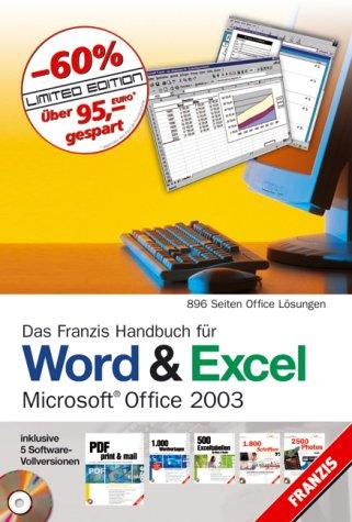 Das Franzis Handbuch für Word & Excel. Microsoft Office 2003. Inklusive 5 Software-Vollversionen