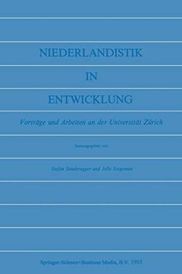 Niederlandistik in Entwicklung: Vorträge und Arbeiten an der Universität Zürich