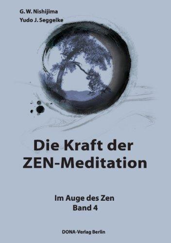 Die Kraft der ZEN-Meditation: Im Auge des Zen Band 4