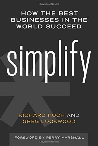 Simplify: How the Best Businesses in the World Succeed