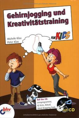 Gehirnjogging und Kreativitätstraining für Kids: Auf der CD:Lernprogramme, IQ-Tests, Rätsel, Mind-Mapping-Tools