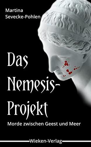 Das Nemesis-Projekt: Morde zwischen Geest und Meer