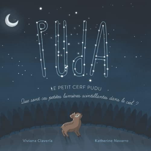 Puda, le petit cerf pudu: Que sont ces petites lumières scintillantes dans le ciel ?