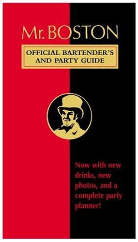 Mr. Boston: Official Bartender's and Party Guide