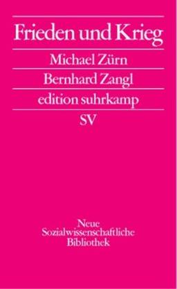 Frieden und Krieg (edition suhrkamp)