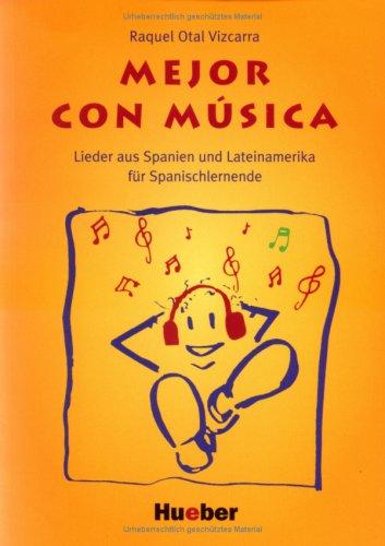 Mejor con música. Lieder aus Spanien und Lateinamerika für Spanischlernende: Mejor con musica, Begleitbuch