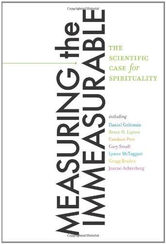 Measuring the Immeasurable: The Scientific Case for Spirituality