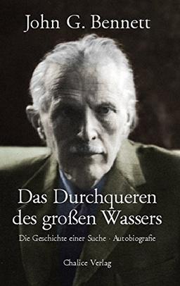 Das Durchqueren des großen Wassers: Die Geschichte einer Suche. Autobiografie