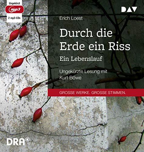 Durch die Erde ein Riss – Ein Lebenslauf: Ungekürzte Lesung mit Kurt Böwe (2 mp3-CDs)