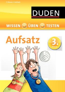 Wissen - Üben - Testen: Deutsch - Aufsatz 3. Klasse