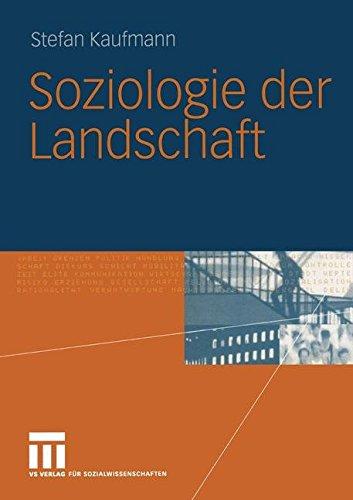 Soziologie der Landschaft (Stadt, Raum und Gesellschaft) (German Edition)