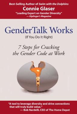 GenderTalk Works: 7 Steps for Cracking the Gender Code at Work