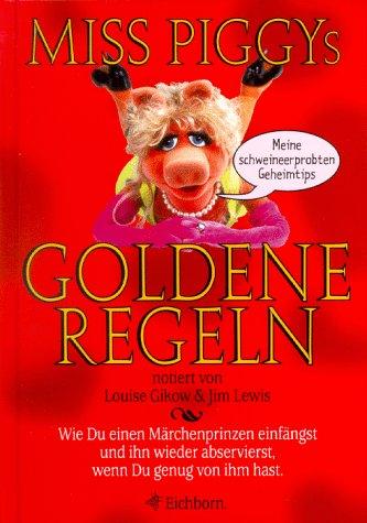 Miss Piggy's goldene Regeln