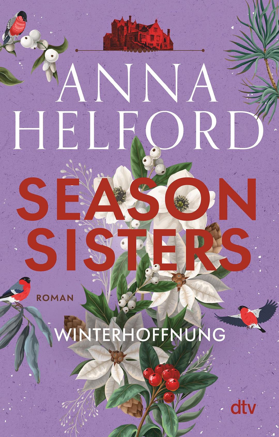 Season Sisters - Winterhoffnung: Roman | Vier Schwestern, so unterschiedlich wie die Jahreszeiten - die Geschichte der Winterschwester