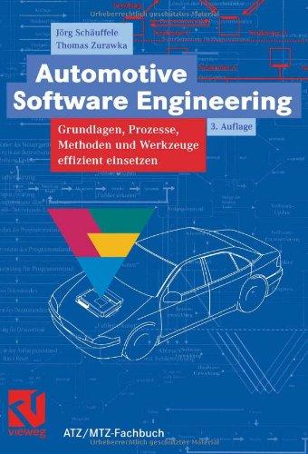 Automotive Software Engineering: Grundlagen, Prozesse, Methoden und Werkzeuge effizient einsetzen (ATZ/MTZ-Fachbuch)