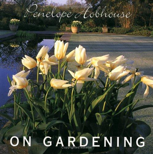 Penelope Hobhouse on Gardening